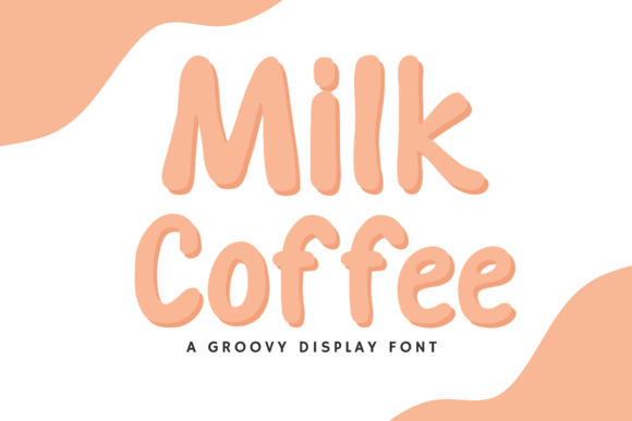 Milk Coffee Typeface: A Groovy Display Font for Handmade Shop Branding